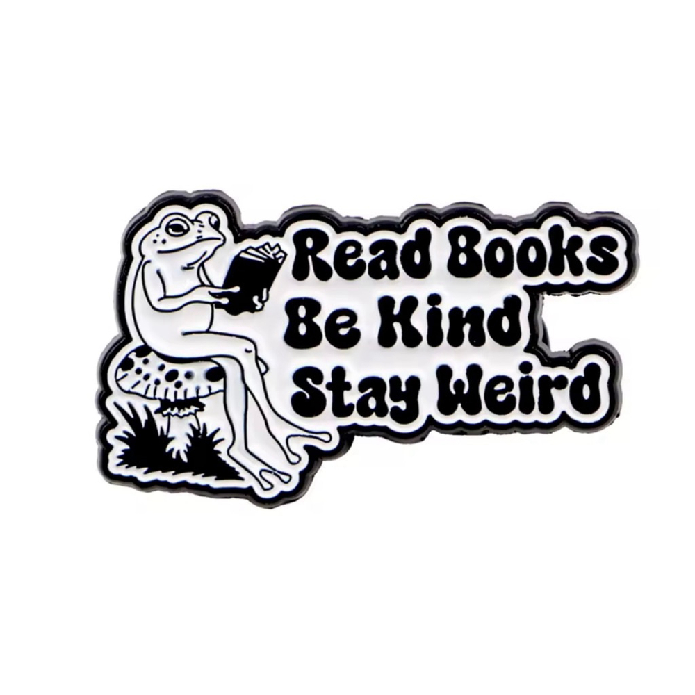 Funny Frog Read Books Be Kind Stay Weird Enamel Pin